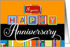 Employee Anniversary 8 Year - Bold Colors Happy Anniversary card