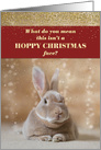 Funny Christmas Card - Bunny Hoppy Christmas Face card