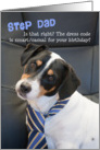 Step Dad Birthday Card - Dog Wearing Smart Tie - Humorous card