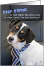 Step Sister Birthday Card - Dog Wearing Smart Tie - Humorous card
