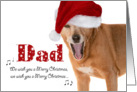 Merry Christmas Dad - Singing Dog in Santa Hat - Humorous card