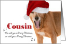 Merry Christmas Cousin - Singing Dog in Santa Hat - Humorous card