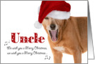 Merry Christmas Uncle - Singing Dog in Santa Hat - Humorous card