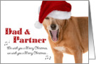 Merry Christmas Dad and Partner - Singing Dog in Santa Hat - Humorous card