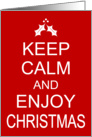 Humorous Christmas Card - Keep Calm and Enjoy Christmas card