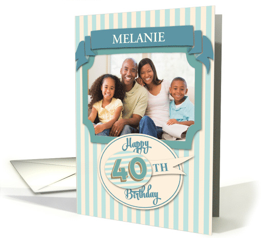 Custom 40th Birthday Card - Add Your Own Name and Photo card (1359022)