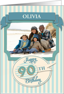 Custom 90th Birthday Card - Add Your Own Name and Photo card