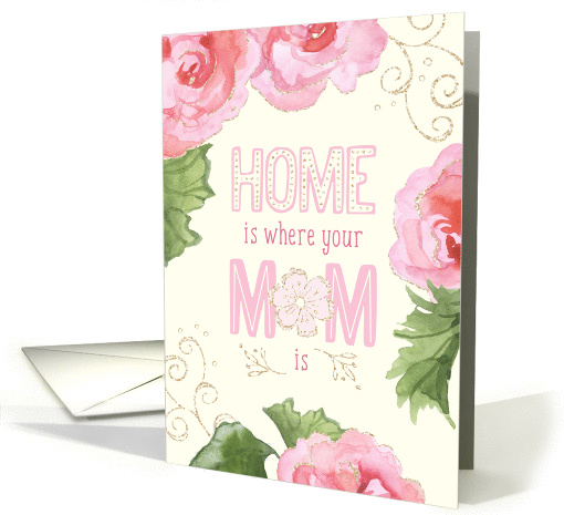 Mother's Day Card - Home Is Where Your Mom Is - Pink Begonias card