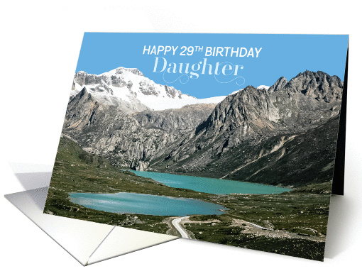 Daughter 29th Birthday - Snowcapped Mountaines card (1379148)