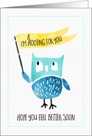 Humorous Get Well Card - Owl Rooting for You card