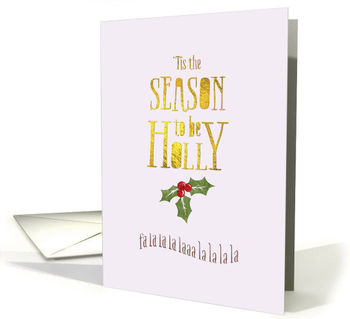 Funny Christmas Card - Tis The Season To Be Holly card (1400710)