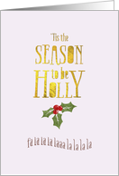 Funny Christmas Card - Tis The Season To Be Holly card