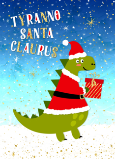 Funny Christmas Card - TyrannoSantaClaurus