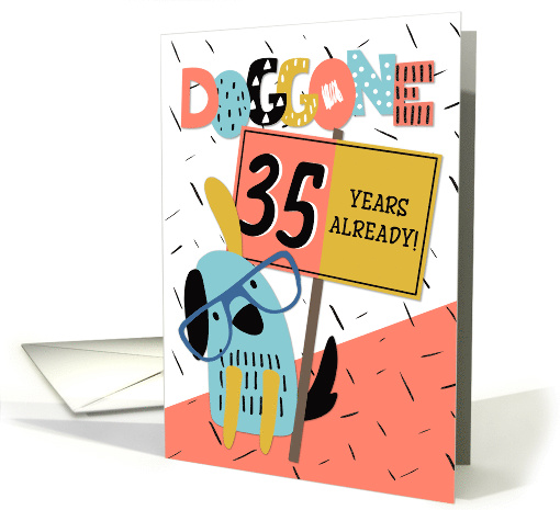 Employee Anniversary 35 Years Doggone How Time Flies card (1575474)