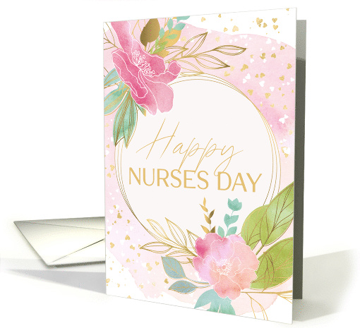 Happy Nurses Day Pretty Pink Florals Gold and Green card (1683112)