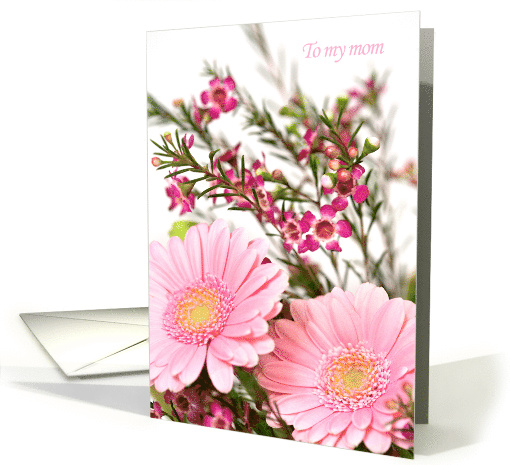 Mother's Day Card - Pink Mixed Flowers For Mom card (794216)