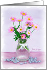 Just to say Card - Pretty Pink Flowers in a Vase card