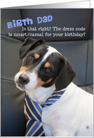 Birth Dad Birthday Card - Dog Wearing Smart Tie - Humorous card
