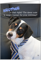 Brother Birthday Card - Dog Wearing Smart Tie - Humorous card