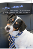 Foster Daughter Birthday Card - Dog Wearing Smart Tie - Humorous card