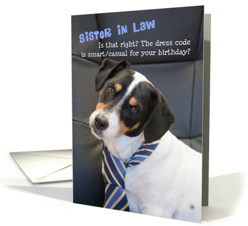 Sister in Law Birthday Card - Dog Wearing Smart Tie - Humorous card