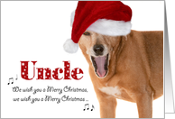 Merry Christmas Uncle - Singing Dog in Santa Hat - Humorous card