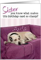 Sister Humorous Birthday Card - Dog with Headphones Enjoying Music card