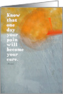 Pain and Healing Encouragement card