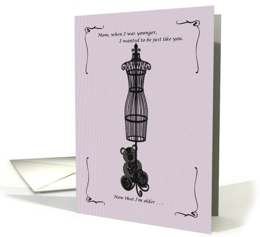 Mother's Day Card. I want to be just like you, mom. card (799120)