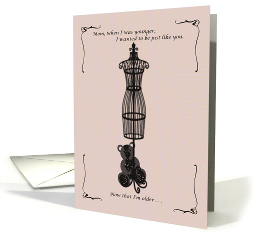 Mother's Day Card. I want to be just like you, mom. card (799194)