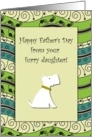 Happy Father’s Day! Furry Daughter Dog Blank Card