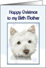 Happy Christmas Card to my birth Mother, with Cute Westie Dog card