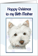 Happy Christmas Card to my birth Mother, with Cute Westie Dog card