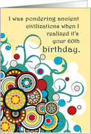 Happy Ancient (humorous) 60th Birthday card