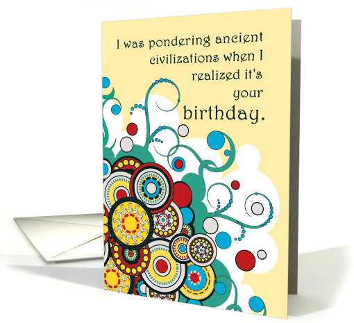 Happy Ancient (humorous) Birthday card (847568)