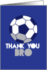 Thank you Bro soccer ball card