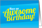 Have an Awesome Birthday! card