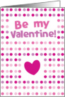 Be my Valentine pink spots card