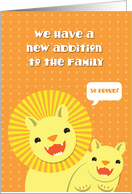 We have a new addition to the family new baby lion card