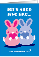 Lets make love like bunnies this Valentines day (Heterosexual) card