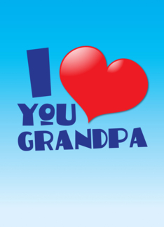 I love you Grandpa
