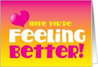 Hope you’re feeling better! card
