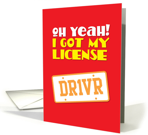 Oh Yeah! I got my License Dr1vR card (844940)