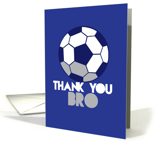 Thank you Bro soccer ball card (844987)
