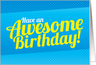 Have an Awesome Birthday! card