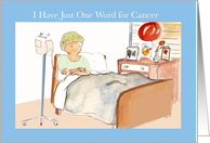 I have Just one Word for Cancer, Child getting Chemo, hospital, humor card