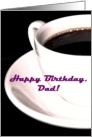 Happy Birthday Dad Coffee Cup Espresso Tea card