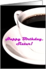 Happy Birthday Sister Coffee Cup Espresso Tea card