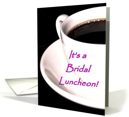 Bridal Luncheon Invitation Coffee Cup card (826123)