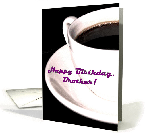 Happy Birthday Brother Coffee Cup Espresso Tea card (863659)